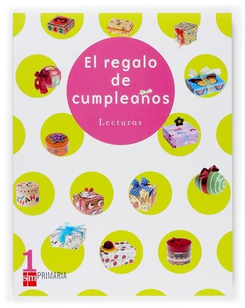 1º EP LECTURAS EL REGALO DE CUMPLEAÑOS-07 | 9788467512724 | Aldeanueva, Vicente;Yela, Fernando Antonio;Revuelta, Elena;Ortiz, Consuelo;Borreguero Redondo, María