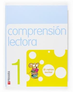 1º EP CUADERNO COMPRESIÓN LECTORA-07 ( EL RATÓN LECTOR) | 9788467513240 | González Parra, Mª Rosario
