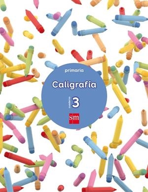1º EP CUADERNO CALIGRAFÍA 3 17 | 9788467592481 | Equipo Pedagógico Ediciones SM,