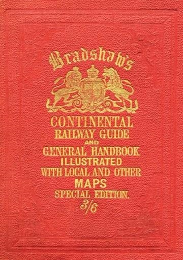 BRADSHAW'S CONTINENTAL RAILWAY GUIDE FULL EDITION | 9781908402479