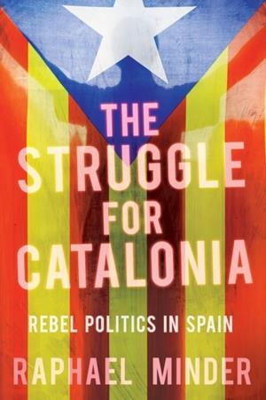 STRUGGLE FOR CATALONIA | 9781849048033 | RAPHAEL MINDER