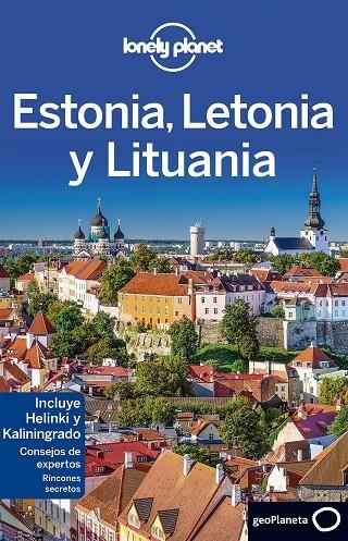 ESTONIA, LETONIA Y LITUANIA LONELY PLANET | 9788408152248 | Dragicevich, Peter;Ragozin, Leonid;McNaughtan, Hugh