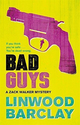 BAD GUYS | 9780752883144 | LINWOOD BARCLAY