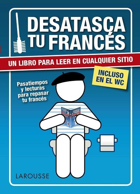 DESATASCA TU FRANCéS | 9788416984008 | LAROUSSE EDITORIAL