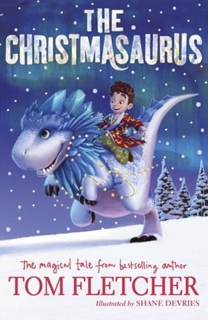 THE CHRISTMASAURUS | 9780141373348 | TOM FLETCHER