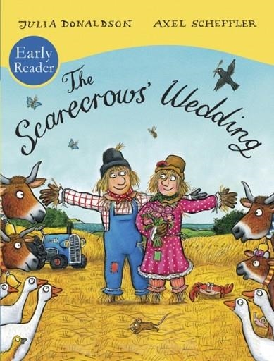 EARLY READER: THE SCARECROWS' WEDDING  | 9781407174570 | JULIA DONALDSON