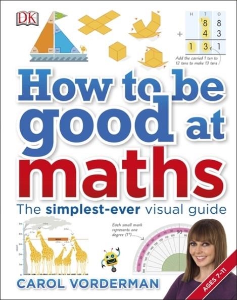 HOW TO BE GOOD AT MATHS | 9780241185988 | CAROL VORDERMAN