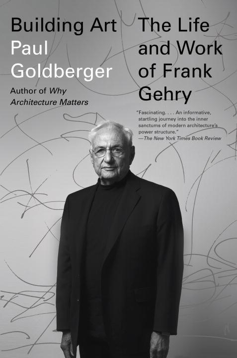 BUILDING ART | 9780307946393 | PAUL GOLDBERGER