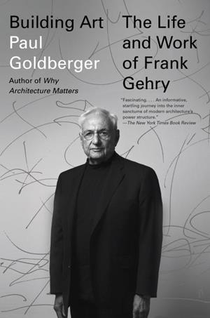 BUILDING ART | 9780307946393 | PAUL GOLDBERGER