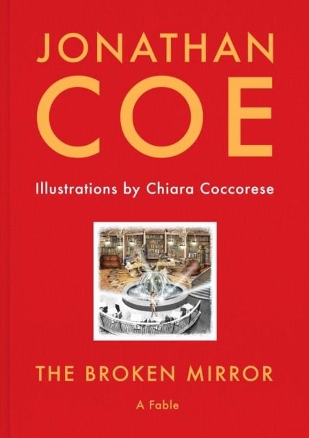 THE BROKEN MIRROR | 9781783524174 | JONATHAN COE