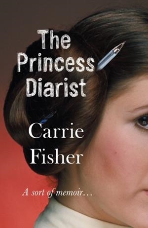 THE PRINCESS DIARIST | 9781784162054 | CARRIE FISHER