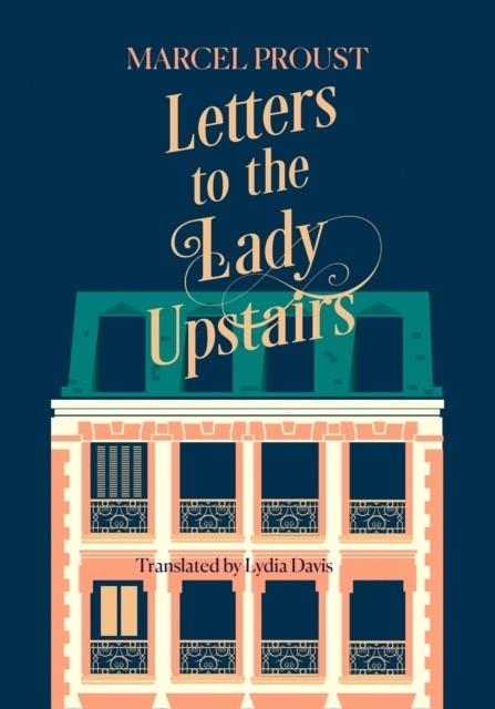 LETTERS TO THE LADY UPSTAIRS | 9780008262891 | MARCEL PROUST
