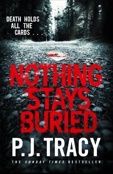 NOTHING STAYS BURIED | 9780718185831 | P J TRACY