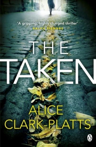 THE TAKEN: DI ERICA MARTIN BOOK 2 | 9780718181109 | ALICE CLARK-PLATTS