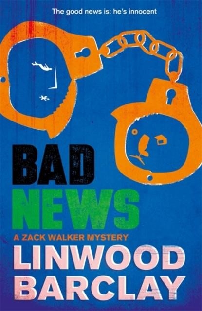 BAD NEWS | 9780752883168 | LINWOOD BARCLAY