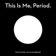 THIS IS ME PERIOD | 9780525573555 | HILDEBRAND AND COWELL