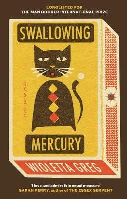 SWALLOWING MERCURY | 9781846276095 | WIOLETTA GREG