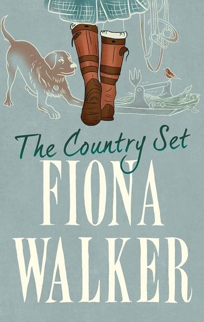 THE COUNTRY SET | 9781784977252 | FIONA WALKER
