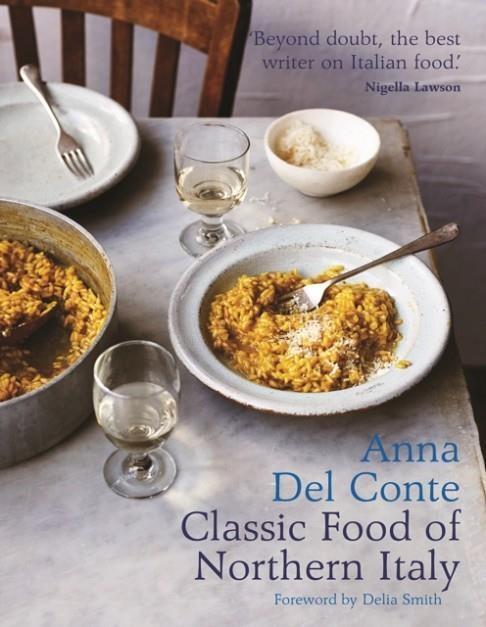 CLASSIC FOOD OF NORTHERN ITALY | 9781911595083 | ANNA DEL CONTE