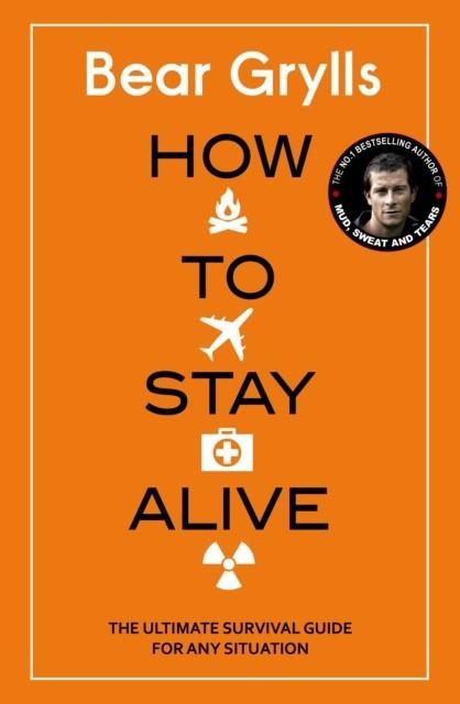 HOW TO STAY ALIVE | 9780593071083 | BEAR GRYLLS