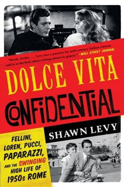 DOLCE VITA CONFIDENTIAL | 9780393355086 | SHAWN LEVY