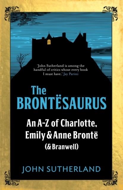 THE BRONTESAURUS | 9781785782596 | JOHN SUTHERLAND