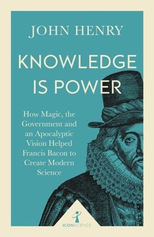 KNOWLEDGE IS POWER | 9781785782367 | JOHN HENRY