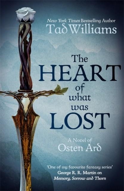 THE HEART OF WHAT WAS LOST | 9781473646650 | TAD WILLIAMS