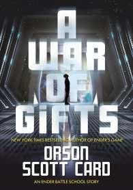 A WAR OF GIFTS | 9780765398291 | ORSON SCOTT CARD
