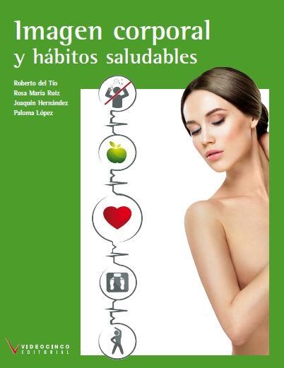 IMAGEN CORPORAL Y HáBITOS SALUDABLES | 9788496699854 | VARIOS AUTORES