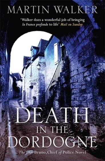 DEATH IN THE DORDOGNE | 9781784299408 | MARTIN WALKER