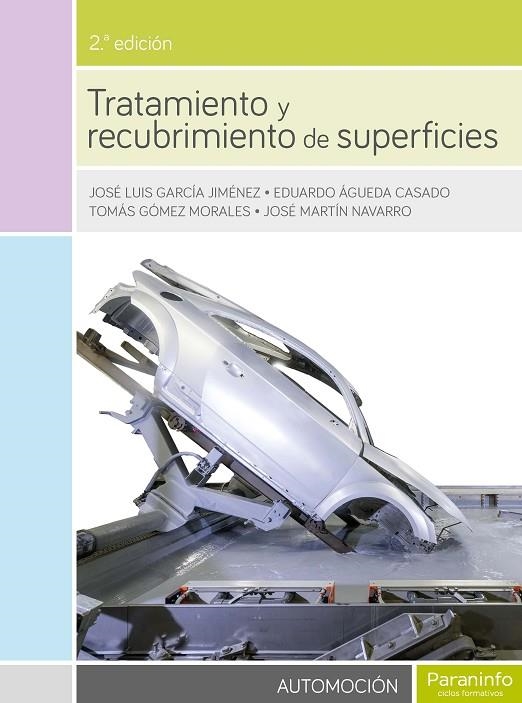 TRATAMIENTO Y RECUBRIMIENTO DE SUPERFICIES 2.ª EDICIóN | 9788428339643 | ÁGUEDA CASADO, EDUARDO/GARCÍA JIMÉNEZ, JOSÉ LUIS/GÓMEZ MORALES, TOMÁS/MARTÍN NAVARRO, JOSÉ