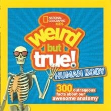 WEIRD BUT TRUE! HUMAN BODY | 9781426327261 | NATIONAL GEOGRAPHIC KIDS