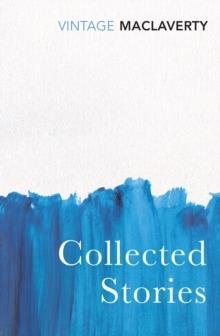 COLLECTED STORIES | 9780099561583 | BERNARD MACLAVERTY