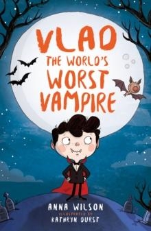 VLAD, THE WORLD'S WORST VAMPIRE 1: THE WORLD'S WOR | 9781847157423 | ANNA WILSON