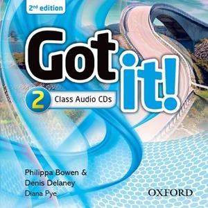 GOT IT! PLUS 2ED 2 CLASS CD'S | 9780194463713 | BOWEN, PHILIPPA/DELANEY, DENIS/PYE, DIANA