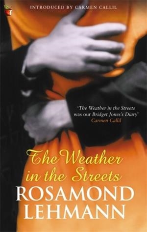 THE WEATHER IN THE STREETS | 9781844083060 | ROSAMOND LEHMANN