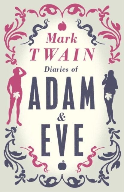 THE DIARIES OF ADAM AND EVE | 9781847494382 | MARK TWAIN