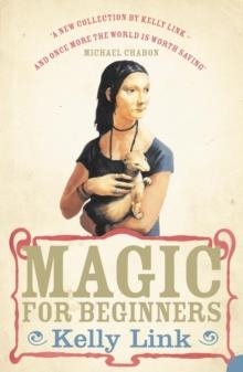 MAGIC FOR BEGINNERS | 9780007242009 | KELLY LINK