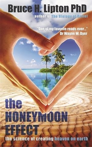 THE HONEYMOON EFFECT | 9781781801895 | BRUCE LIPTON