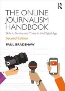 THE ONLINE JOURNALISM HANDBOOK | 9781138791565 | PAUL BRADSHAW