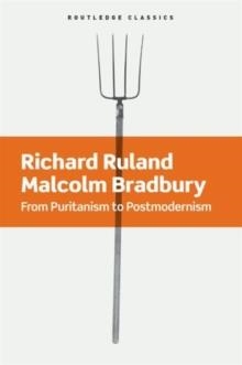 FROM PURITANISM TO POSTMODERNISM: A HISTORY OF AMERICAN LITERATURE | 9781138642065 | RICHARD RULAND