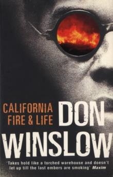CALIFORNIA FIRE AND LIFE | 9780099238621 | DON WINSLOW