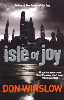 ISLE OF JOY | 9780099706410 | DON WINSLOW