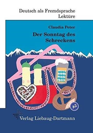 DER SONNTAG DES SCHRECKENS: NIVEAU A2 | 9783922989868 | CLAUDIA PETER