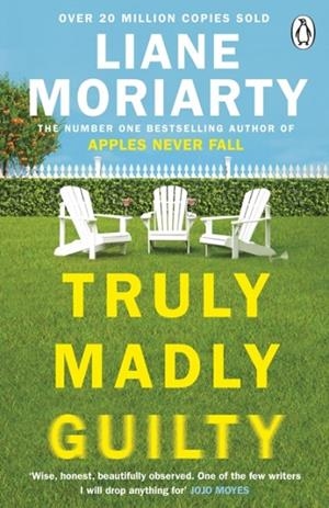 TRULY MADLY GUILTY | 9781405932097 | LIANE MORIARTY