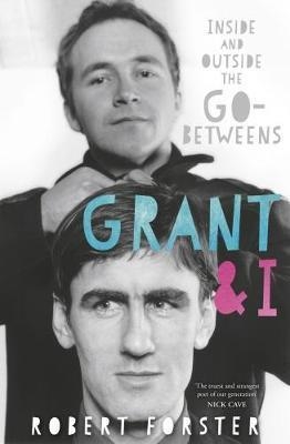 GRANT AND I | 9781785585845 | ROBERT FORSTER