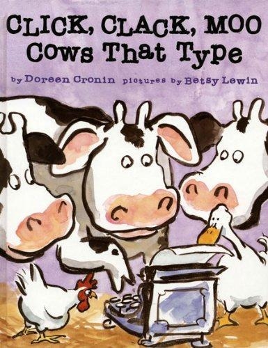 CLICK, CLACK, MOO: COWS THAT TYPE | 9780689832130 | DOREEN CRONIN