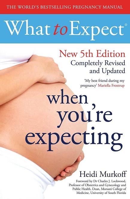 WHAT TO EXPECT WHEN YOU'RE EXPECTING  | 9781471147524 | HEIDI MURKOFF