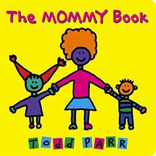 THE MOMMY BOOK | 9780316337748 | TODD PARR